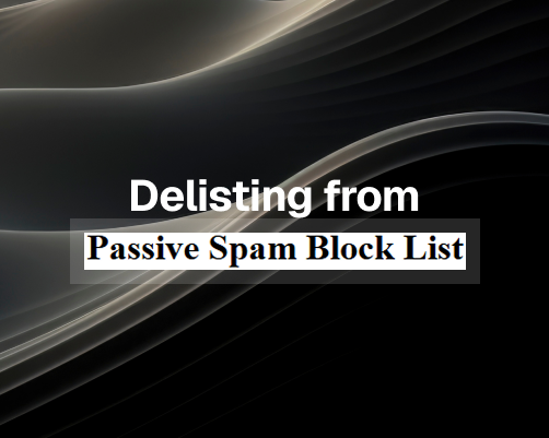 Passive Spam Block List (PSBL) Blacklist Check &amp; Removal Process