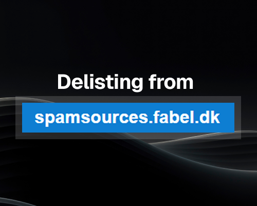 Fabel Spam Sources Blacklist Check &amp; Removal Process